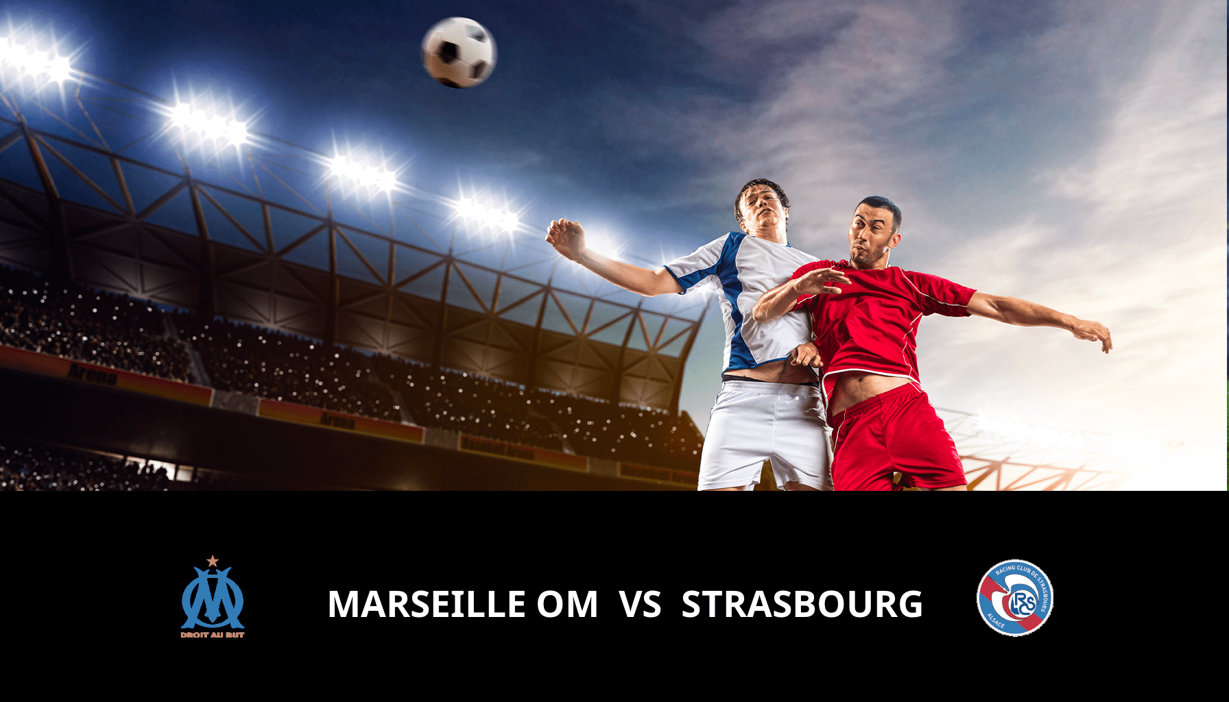 Prediction for Marseille VS Strasbourg on 12/01/2024 Analysis of the match